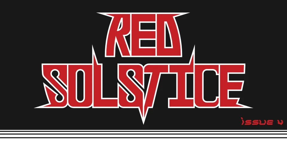 Red Solstice Magazine - Issue#4: Fight Weird   PDF